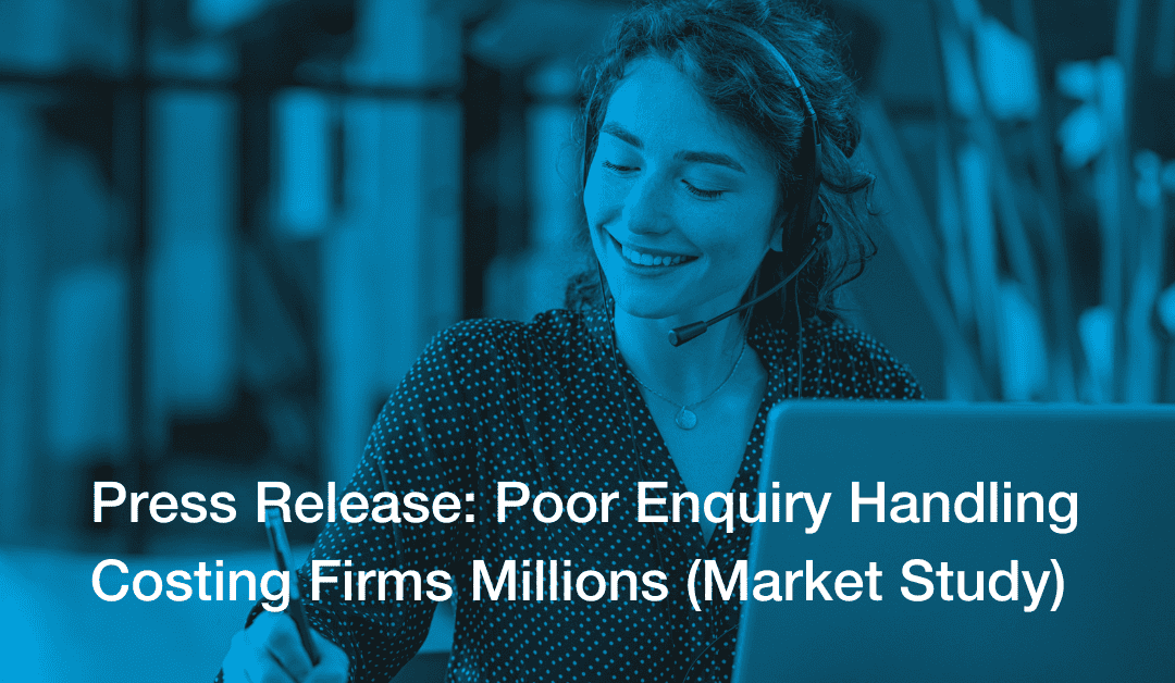 Poor Enquiry Handling Costing Firms Millions